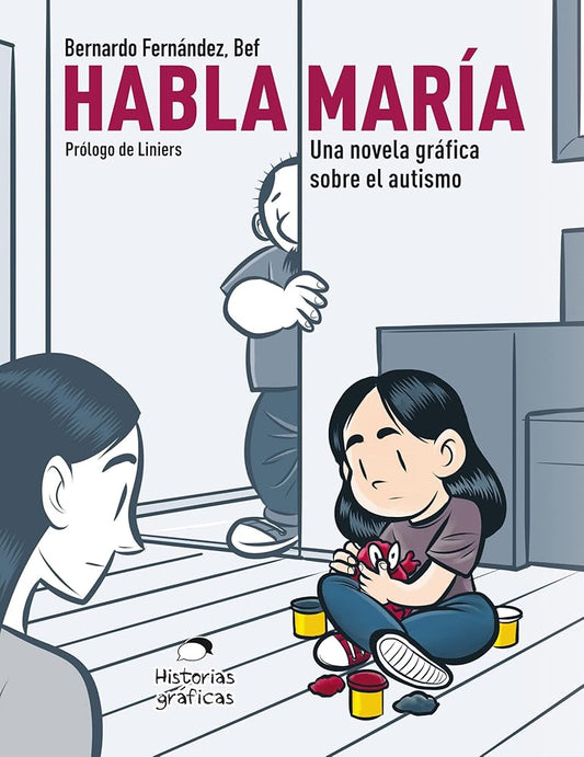 Habla María: Una novela gráfica sobre el autismo: Una Novela Gráfica Sobre el Autismo cover image