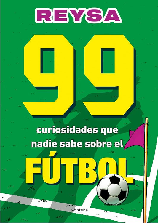 99 curiosidades que nadie sabe sobre el fútbol (Montena) cover image