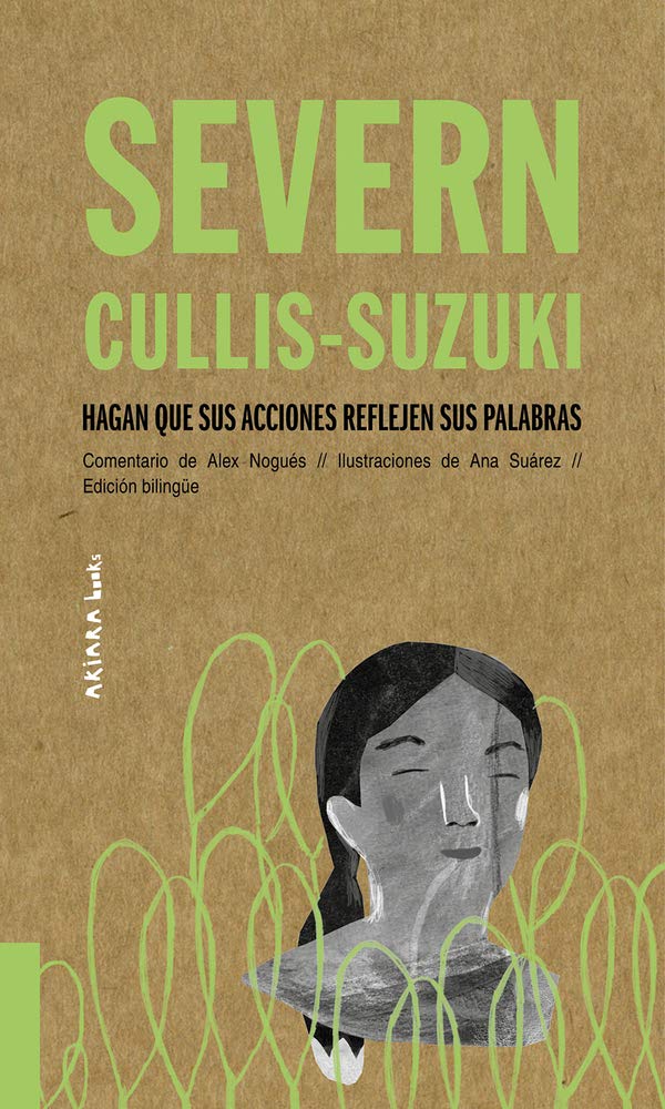 Severn Cullis-Suzuki: Hagan que sus acciones reflejen sus palabras: Hagan Que Sus Acciones Reflejen Sus Palabras Volume 3 (AKIPARLA) cover image
