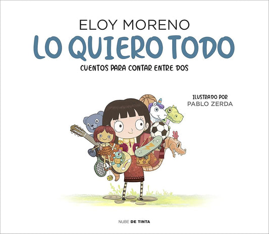 Lo quiero todo (Colección Cuentos para contar entre dos) (Edición en Español) (Nube de Tinta - Infantil) cover image