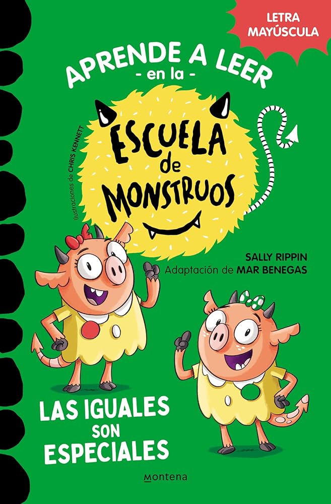 Aprender a leer en la Escuela de Monstruos 3 - Las iguales son especiales: En letra MAYÚSCULA (libros para niños a partir de 5 años) (Montena) cover image