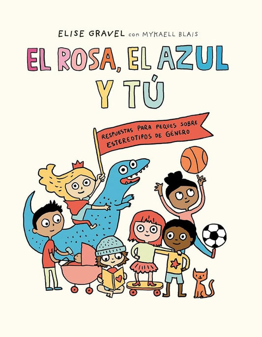 El rosa, el azul y tú: Respuestas Para Peques Sobre Estereotipos De Genero (Egalitè) cover image