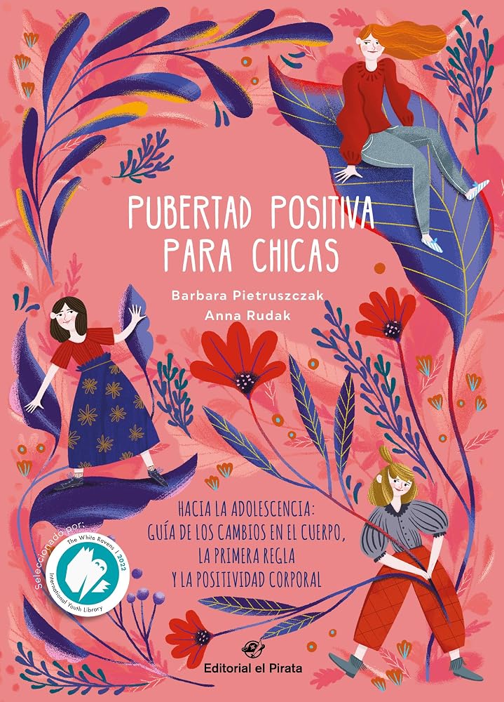 Pubertad positiva para chicas - Hacia la adolescencia: Guía de los cambios en el cuerpo, la primera regla y la positividad corporal: 1 (Libros juveniles) cover image
