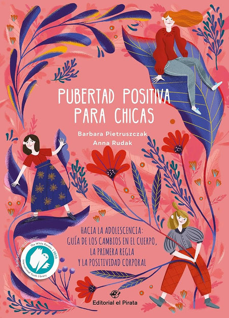 Pubertad positiva para chicas - Hacia la adolescencia: Guía de los cambios en el cuerpo, la primera regla y la positividad corporal: 1 (Libros juveniles) cover image