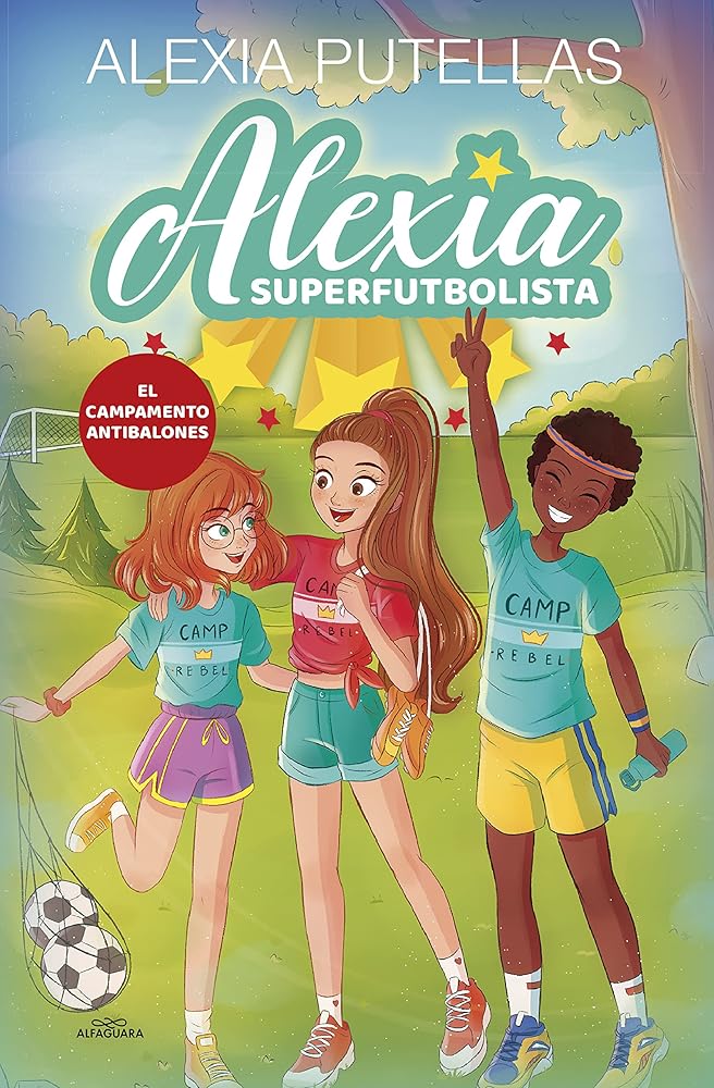 Alexia Superfutbolista 2 - Campamento Antibalones (Fútbol chicas) cover image