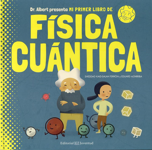 Mi primer libro de Física Cuántica (Conocer y comprender) cover image