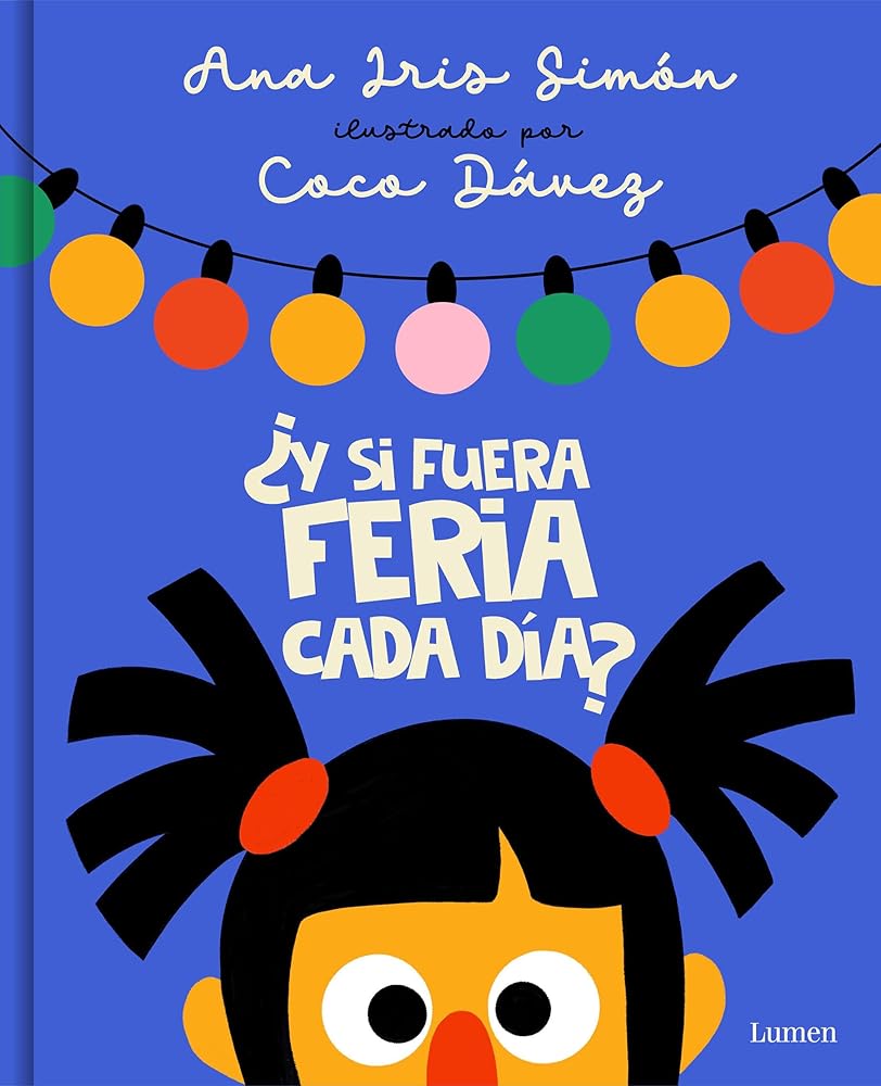 ¿Y si fuera feria cada día? (Lumen Gráfica) cover image