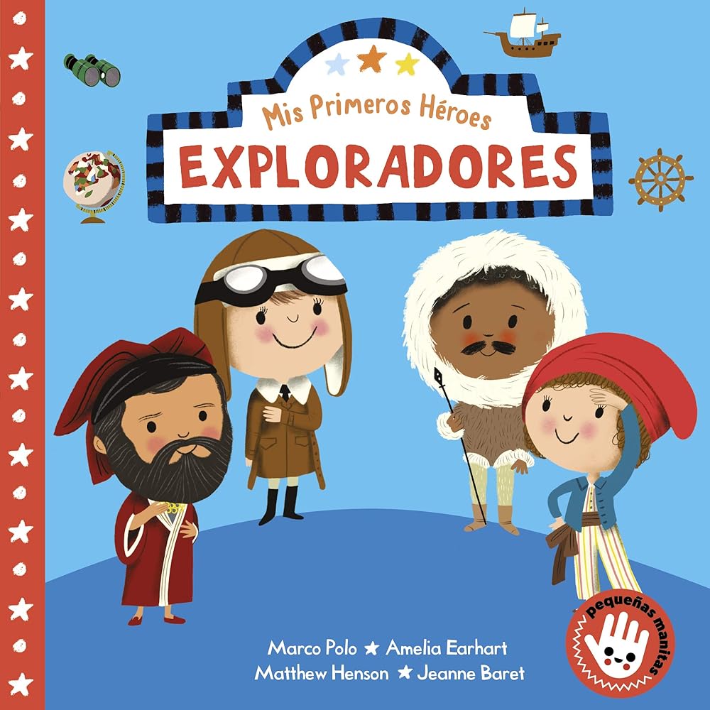 Mis Primeros Héroes - Exploradores: Marco Polo · Jeanne Baret · Matthew Henson · Amelia Earhart (Pequeñas manitas) cover image