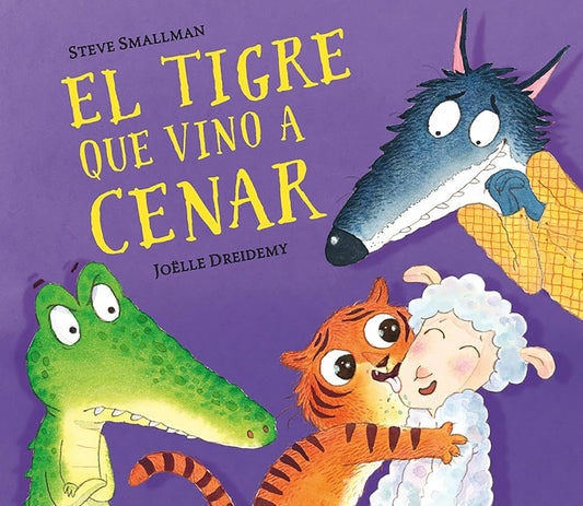 El tigre que vino a cenar (La ovejita que vino a cenar) (Cuentos infantiles) cover image