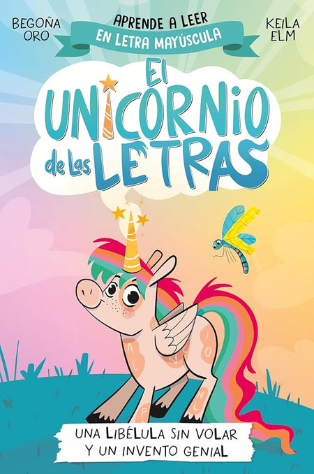 El unicornio de las letras 1 - Una libélula sin volar y un invento genial: Aprender a leer con MAYÚSCULAS (a partir de 5 años) (Primeras lecturas) cover image