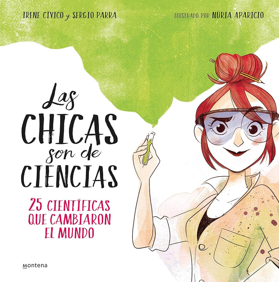Las chicas son de ciencias: 25 científicas que cambiaron en mundo (No ficción ilustrados) cover image