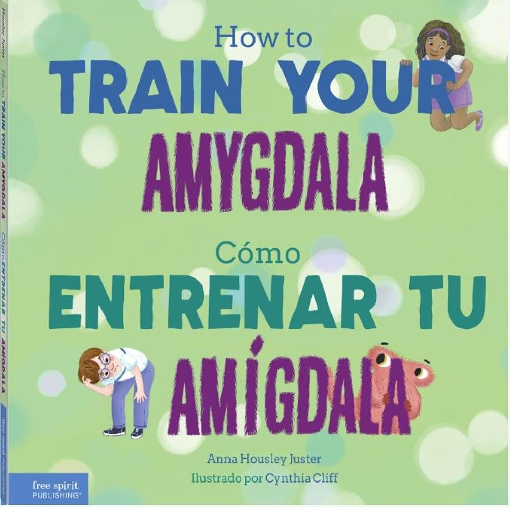 How to Train Your Amygdala / Cómo entrenar tu amígdala (Spanish and English Edition) cover image