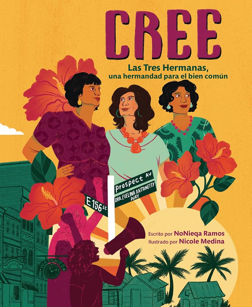Cree (Best Believe): Las Tres Hermanas, una hermandad para el bien común (The Tres Hermanas, a Sisterhood for the Common Good) (Spanish Edition) cover image