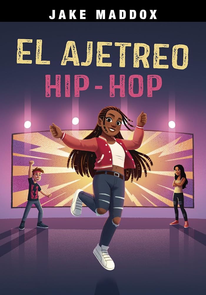 El Ajetreo Hip-Hop (Jake Maddox En Español) (Spanish Edition) cover image