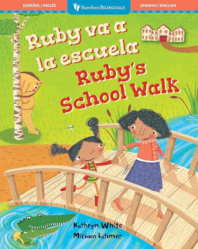Ruby's School Walk (Bilingual Spanish & English) (Barefoot Bilinguals) (Spanish and English Edition) cover image
