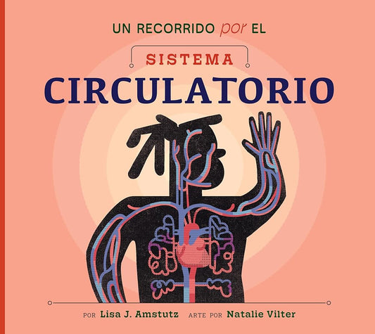 Un recorrido por el sistema circulatorio: Spanish Edition (Bienvenido a tu cuerpo) cover image