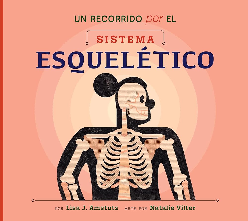 Un recorrido por el sistema esquelético: Spanish Edition (Bienvenido a tu cuerpo) cover image