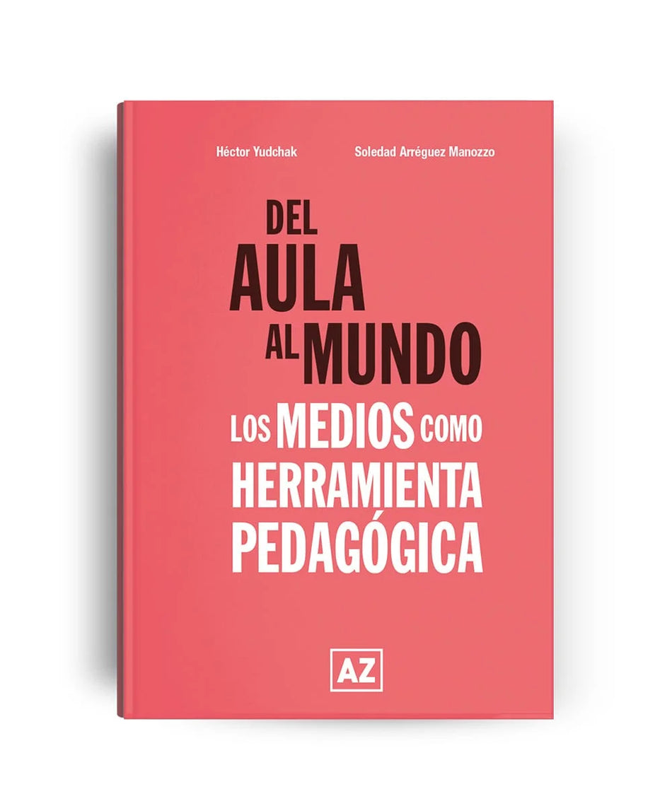 Del aula al mundo: Los medios como herramienta pedagógica