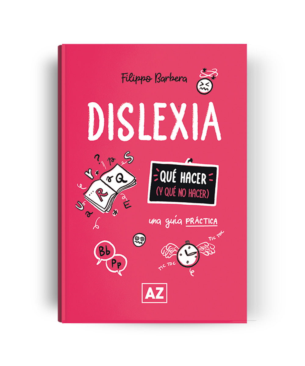 Dislexia: Qué hacer (y qué no hacer) - una guía práctica