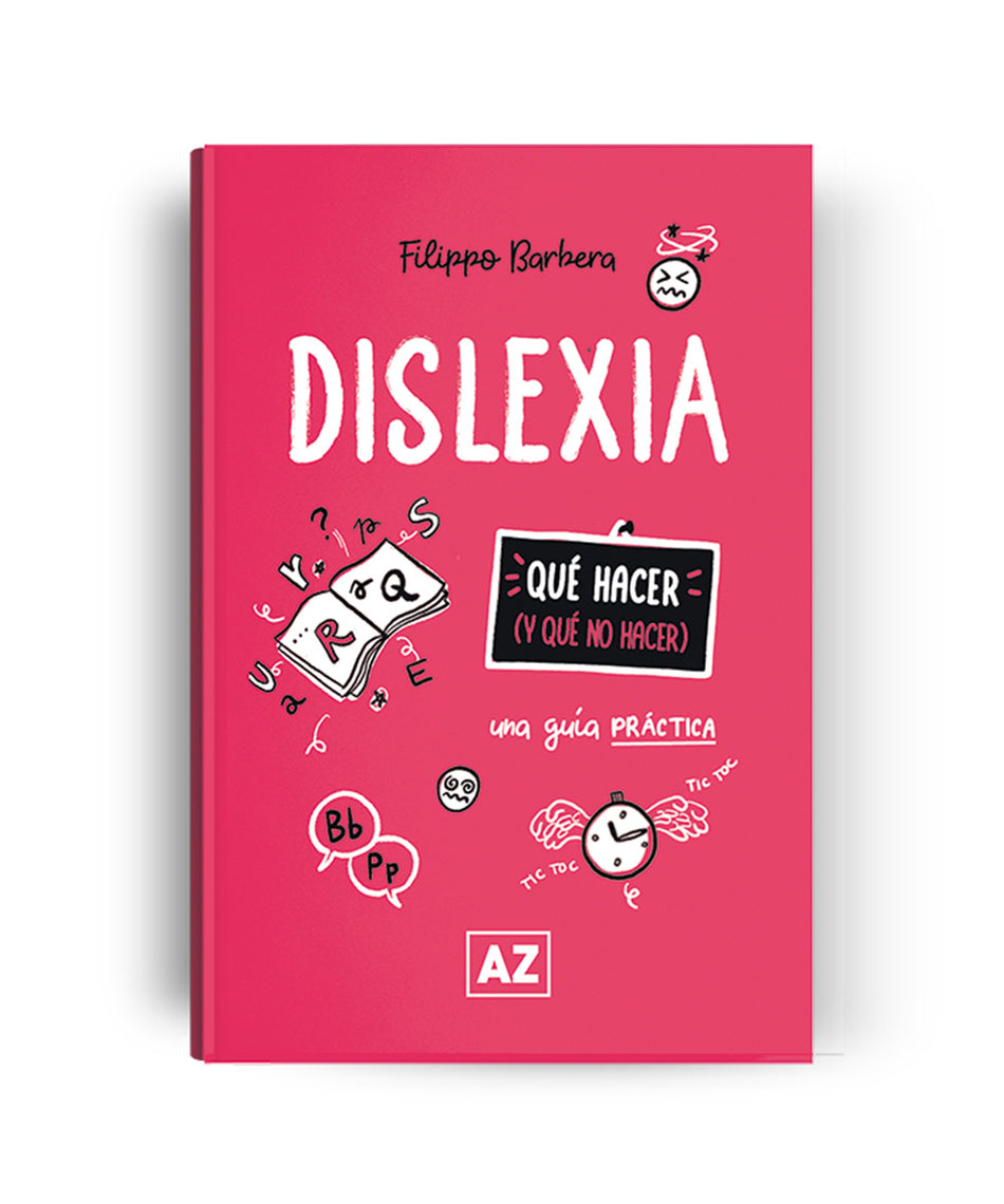 Dislexia: Qué hacer (y qué no hacer) - una guía práctica