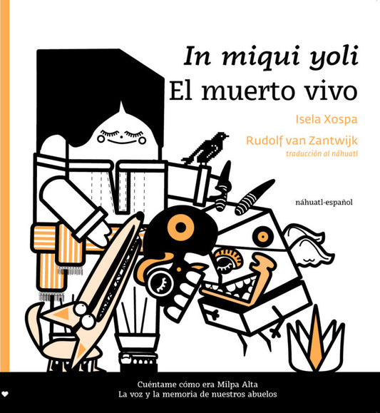 In miqui yoli / El muertos vivo