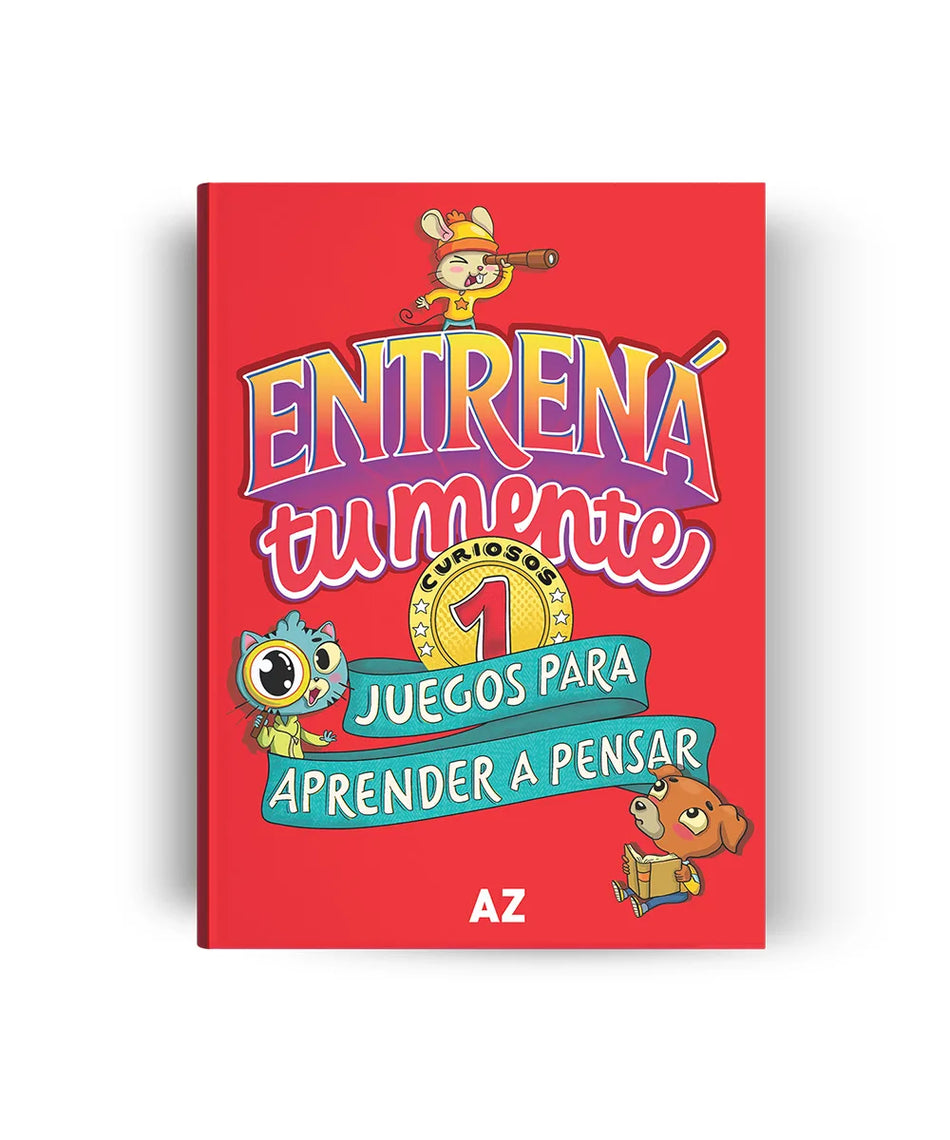 Entrená Tú Mente 1: Juegos para Aprender a pensar