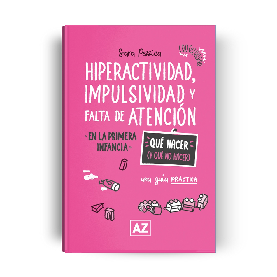 Hiperactividad, impulsividad y falta de atención en la primera infancia: Qué hacer (y qué no hacer) - una guía practica
